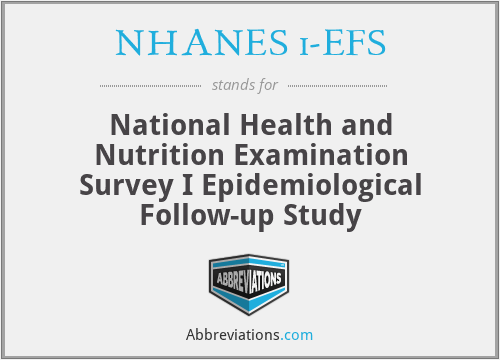 NHANES i-EFS - National Health and Nutrition Examination Survey I Epidemiological Follow-up Study